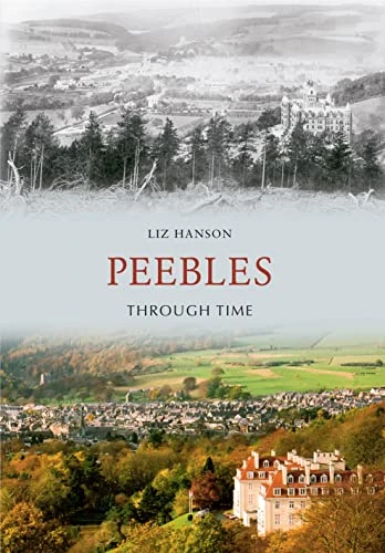 Liz Hanson / Peebles Through Time (Large Paperback)