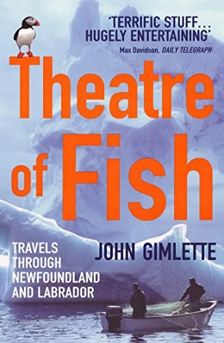 John Gimlette / Theatre Of Fish