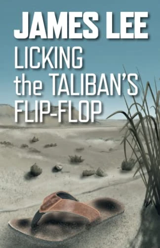 James Lee / Licking The Taliban's Flip-Flop