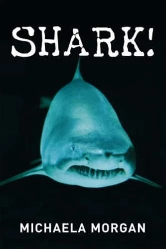 Michaela Morgan / Shark!