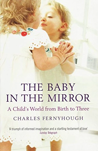 Charles Fernyhough / The Baby In The Mirror