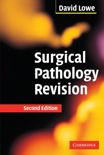 David Lowe / Surgical Pathology Revision (2nd Edition)