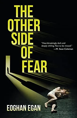 Eoghan Egan / The Other Side of Fear