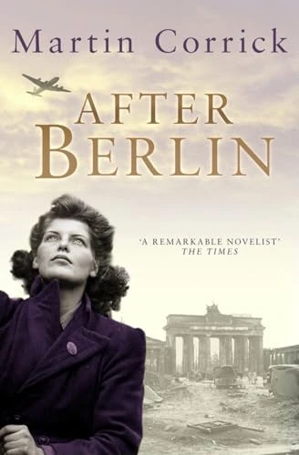 Martin Corrick / After Berlin