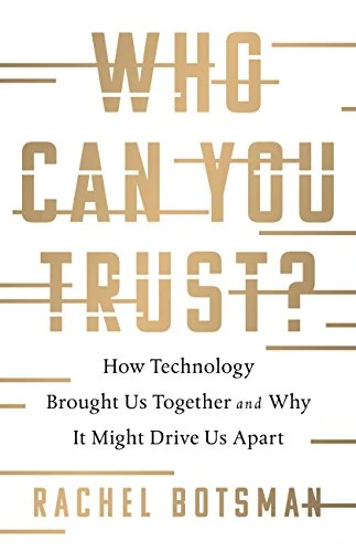 Rachel Botsman / Who Can You Trust?