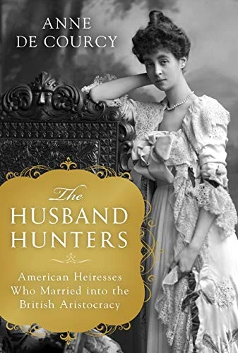 De Courcy / The Husband Hunters