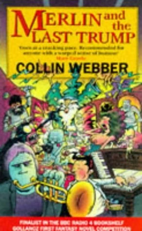 Collin Webber / Merlin and the Last Trump
