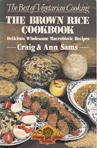 Craig Sams / The Brown Rice Cookbook
