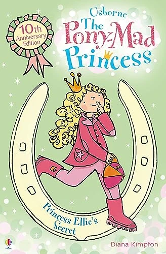Diana Kimpton / The Pony-Mad Princess Princess Ellie's Secret