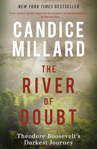 Candice Millard / The River of Doubt