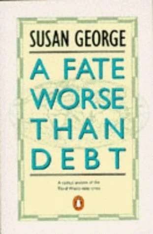 Susan George / A Fate Worse Than Debt