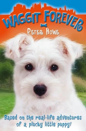 Peter Howe / Waggit Forever