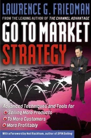 Lawrence Friedman / Go To Market Strategy (Hardback)