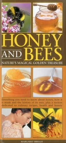 Margaret Briggs / Honey and Bees - Nature's Magical Golden Treasure (Hardback)