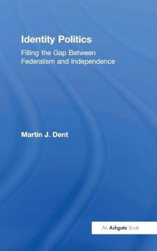 Martin J. Dent / Identity Politics (Hardback)