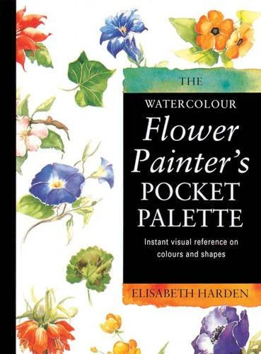 Elisabeth Harden / Watercolour Flower Painter's Pocket Palette (Hardback)