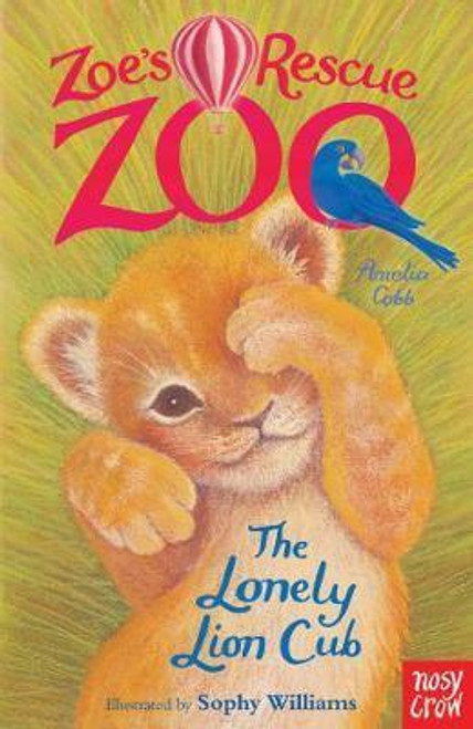 Cobb, Amelia / Zoe's Rescue Zoo: The Lonely Lion Cub