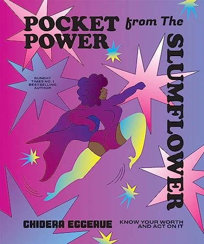 Chidera Eggerue / Pocket Power from The Slumflower (Hardback)