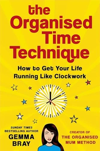 Gemma Bray / The Organised Time Technique (Hardback)