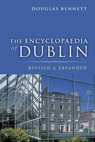 Douglas Bennett / The Encyclopaedia of Dublin (Hardback)