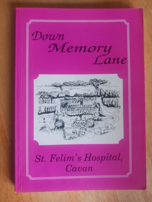 Down Memory Lane : St.Felim's Hospital Cavan - Cavan - PB