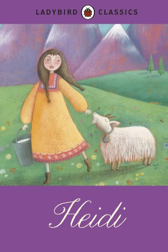 Johanna Spyri / Ladybird Classics: Heidi (Hardback)