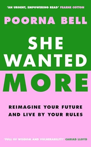 Poorna Bell / She Wanted More (Hardback)
