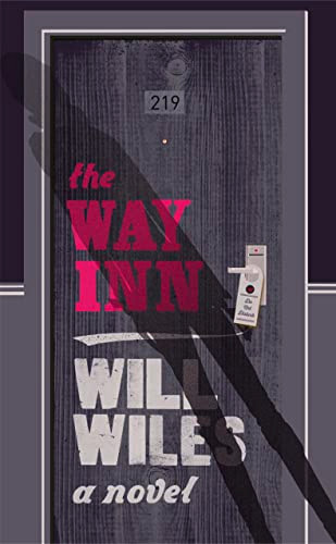 Will Wiles / The Way Inn (Hardback)