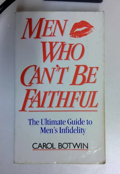 Carol Botwin / Men Who Can't Be Faithful (Older Edition Small Paperback)
