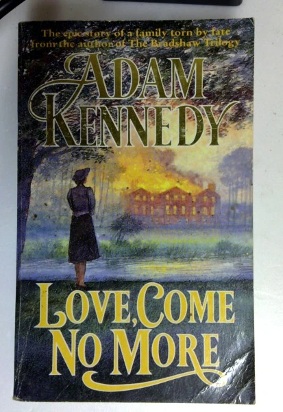 Adam Kennedy / Love, Come No More (Older Edition Small Paperback)