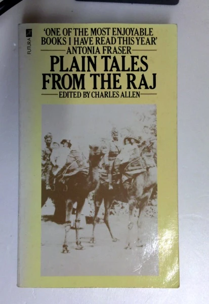 Plain Tales from the Raj: Images of British India in the Twentieth Century (Older Edition Small Paperback)