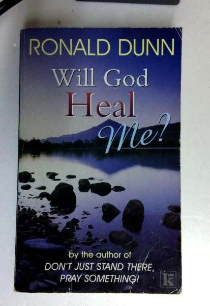 Ronald Dunn / Will God Heal Me? (Older Edition Small Paperback)