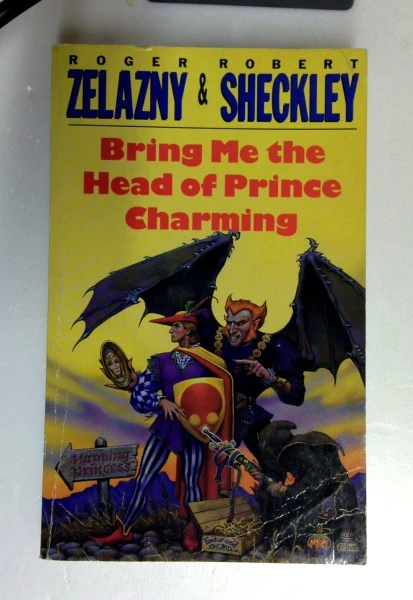 Roger Zelazny / Bring Me the Head of Prince Charming (Older Edition Small Paperback)