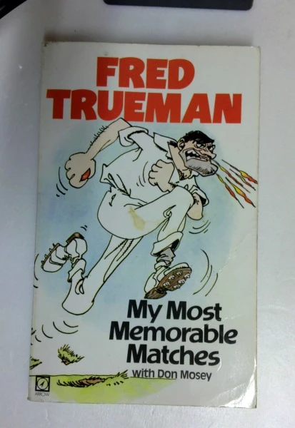 Fred Trueman / My Most Memorable Matches (Older Edition Small Paperback)