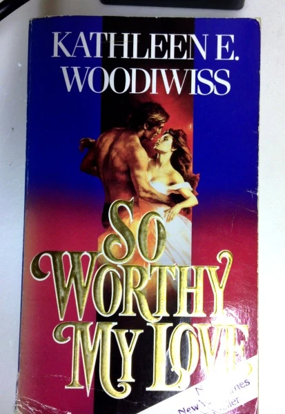 Kathleen E. Woodiwiss / So Worthy My Love (Older Edition Small Paperback)