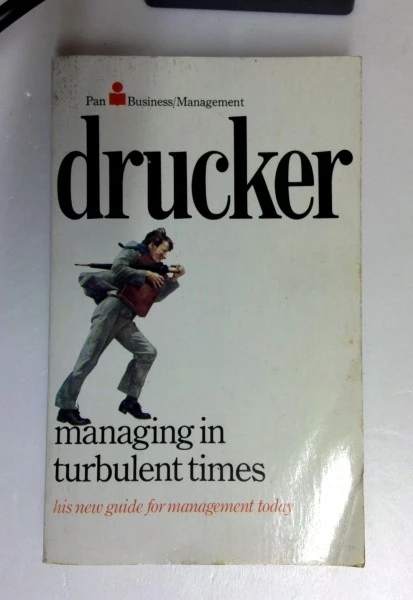 Peter Ferdinand Drucker / Managing in Turbulent Times (Older Edition Small Paperback)