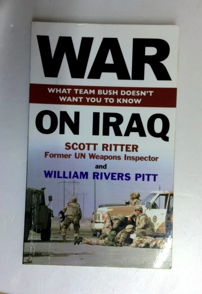 Scott Ritter / War on Iraq: What Team Bush Doesn't Want You to Know (Older Edition Small Paperback)