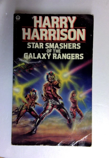 Harry Harrison / Star Smashers of the Galaxy Rangers (Orbit Books) (Older Edition Small Paperback)