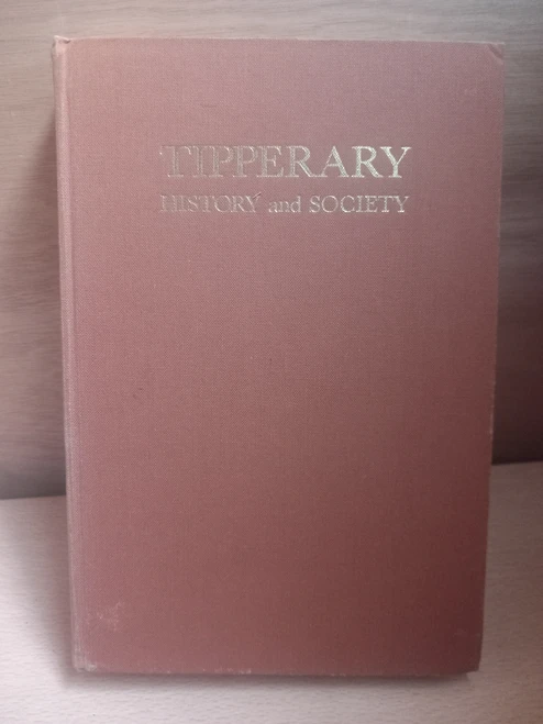 William Nolan - Tipperary : History and Society - HB 1985