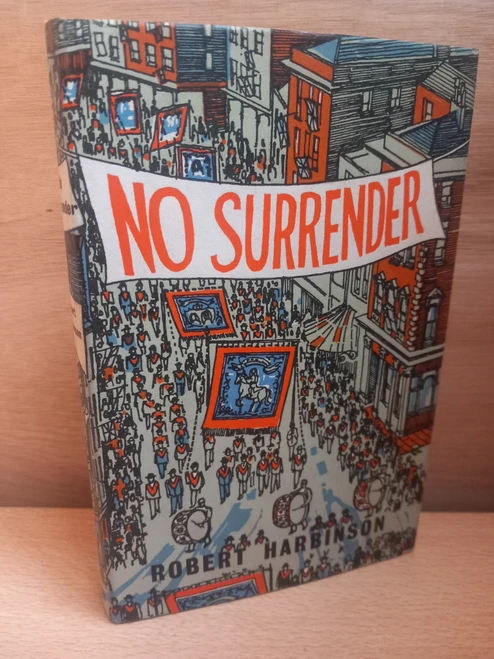 Robert Harbinson - No Surrender : An Ulster Childhood - HB 1966 Reprint