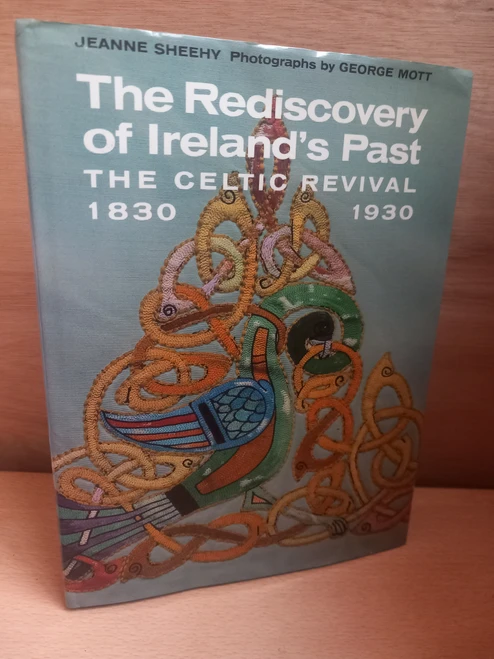 Jeanne Sheehy - The Rediscovery of Ireland's Past : The Celtic Revival 1830-1930 - HB - 1980