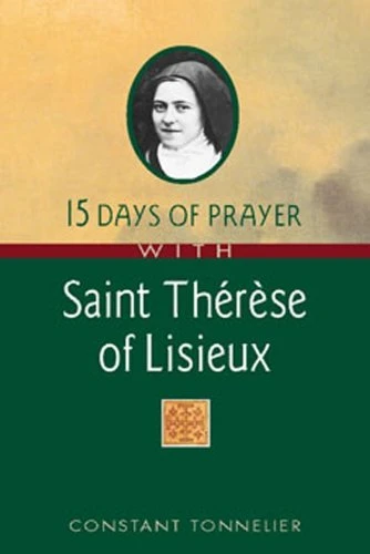 Constant Tonnelier / 15 Days of Prayer with Saint Therese of Lisieux (Large Paperback)