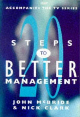 Nick Clark / 20 Steps to Better Management (Large Paperback)