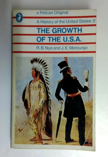 Russel Blaine Nye / A History of the United States: The Growth of the U.s.a., Vol. 2 (Vintage Paperback)