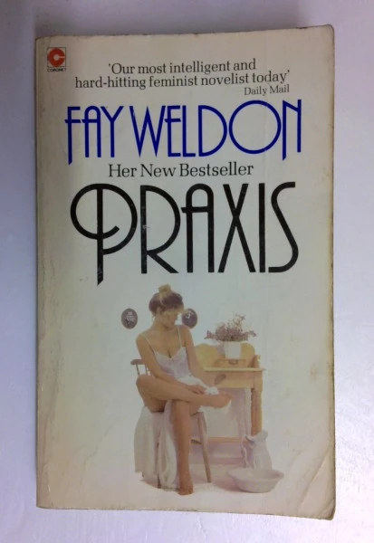 Fay Weldon / Praxis (Coronet Books) (Vintage Paperback)