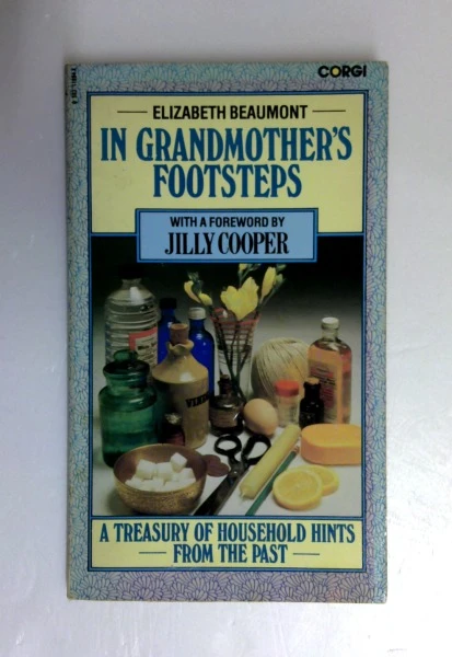 Elizabeth Beaumont / In Grandmother's Footsteps: Treasury of Household Hints from the Past (Vintage Paperback)