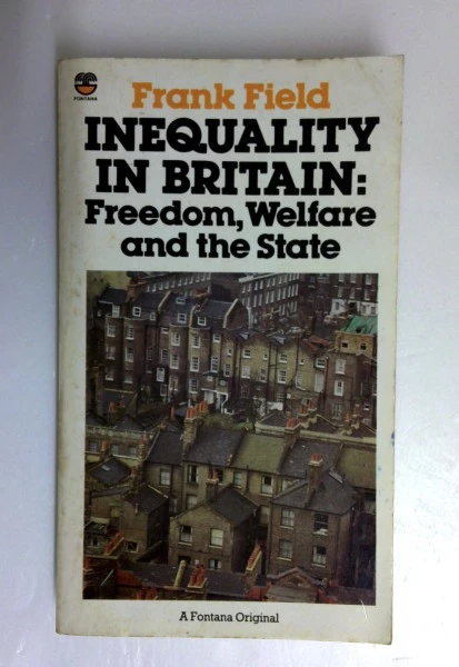 Frank Field / Inequality in Britain: Freedom, Welfare and the State (Vintage Paperback)