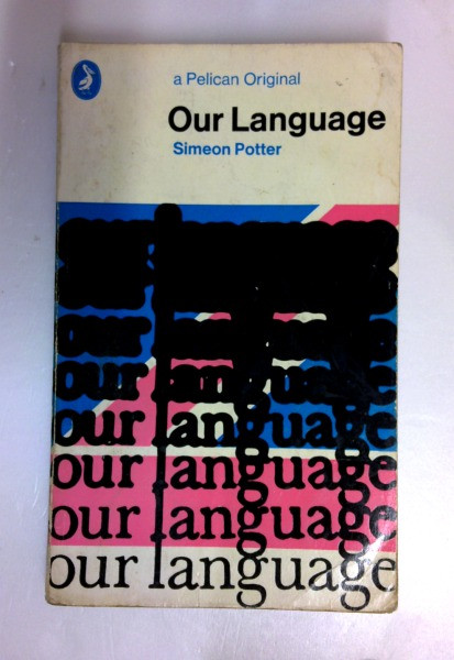 Simeon Potter / Our Language (Pelican S.) (Vintage Paperback) (1)
