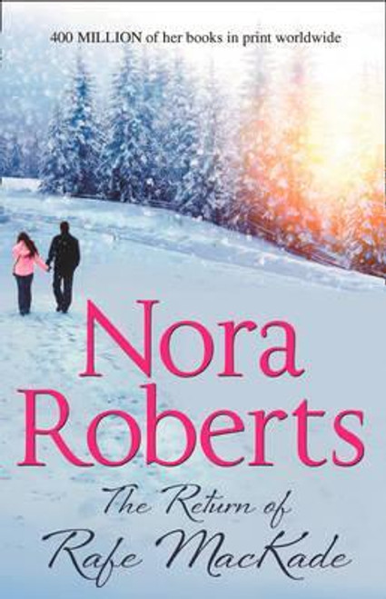 Nora Roberts / The Return of Rafe MacKade