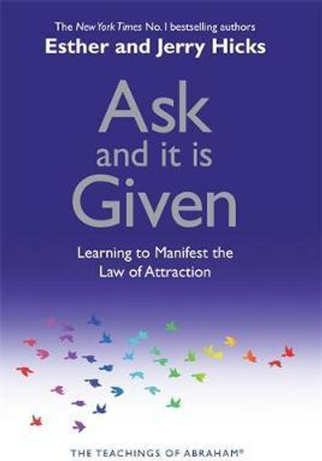 Jerry Hicks / Ask and It is Given : Learning to Manifest the Law of Attraction (Large Paperback)